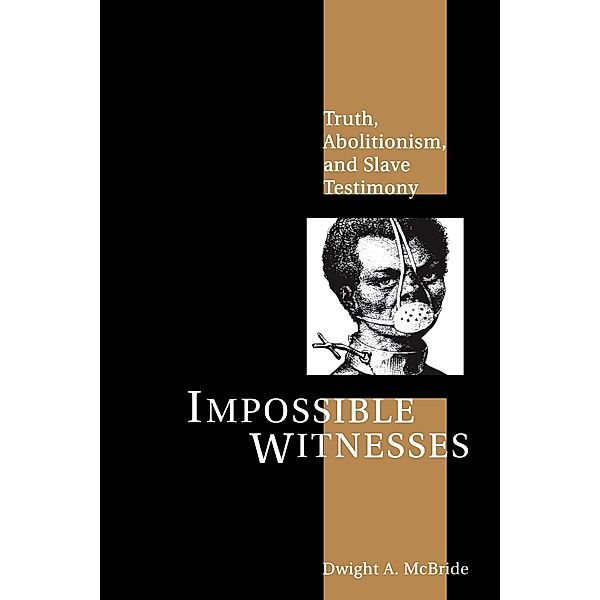 Impossible Witnesses, Dwight Mcbride