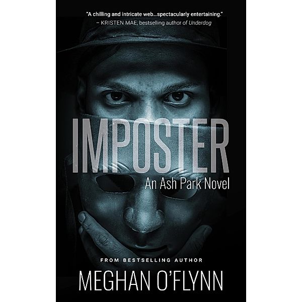 Imposter: A Gritty Hardboiled Crime Thriller (Ash Park, #8) / Ash Park, Meghan O'Flynn