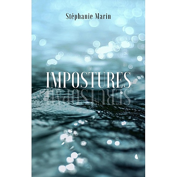 Impostures, Marin Stephanie MARIN