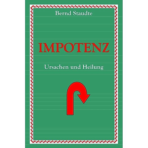 Impotenz, Bernd Staudte