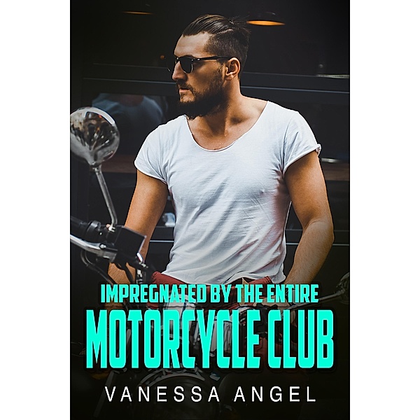 Impregnated By The Entire Motorcycle Club, Vanessa Angel