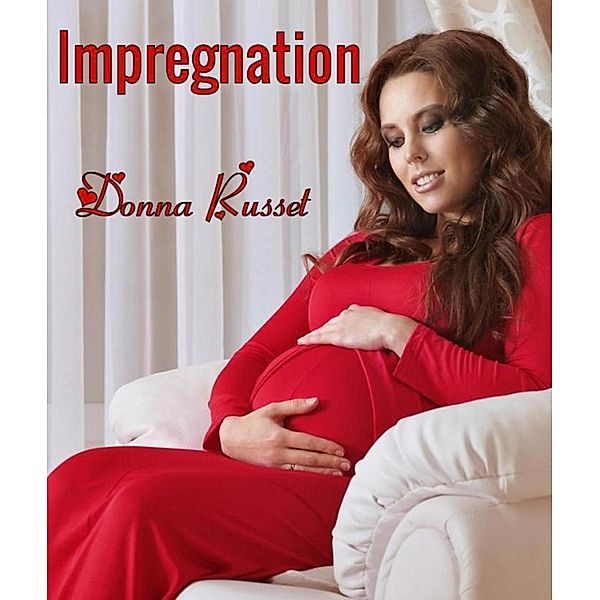 Impregnation, Donna Russet