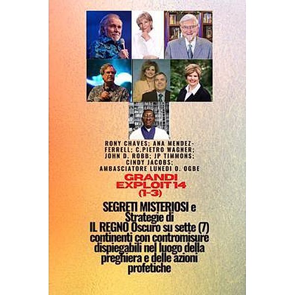 Imprese maggiori - 14 (1-3) MISTERIOSO SEGRETI e Strategie DI IL REGNO Oscuro su sette 7 continenti / Imprese maggiori series Bd.14, Ambassador Monday O. Ogbe, Ana Mendez-Ferrell, Jp Timmons