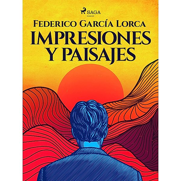 Impresiones y paisajes / Classic, Federico García Lorca