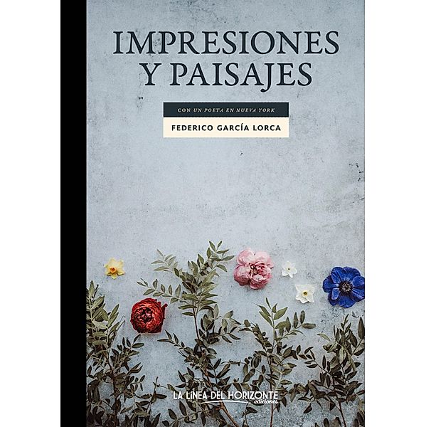 Impresiones y paisajes / Solvitur Ambulando. Clásicos Bd.9, Federico García Lorca