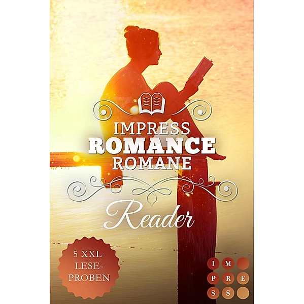 Impress Romance Reader 2021: Spüre das Knistern zwischen den Seiten, Lea Weiss, Cristina Haslinger, Jess A. Loup, Lillemor Full, Katelyn Erikson
