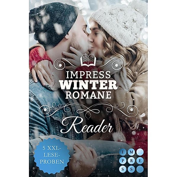 Impress Winter Romance Reader. Für kuschlige Lesestunden an kalten Tagen, Rebekka Weiler, Gina Heinzmann, Ana Woods, Teodora Timea, Claire Bonnett