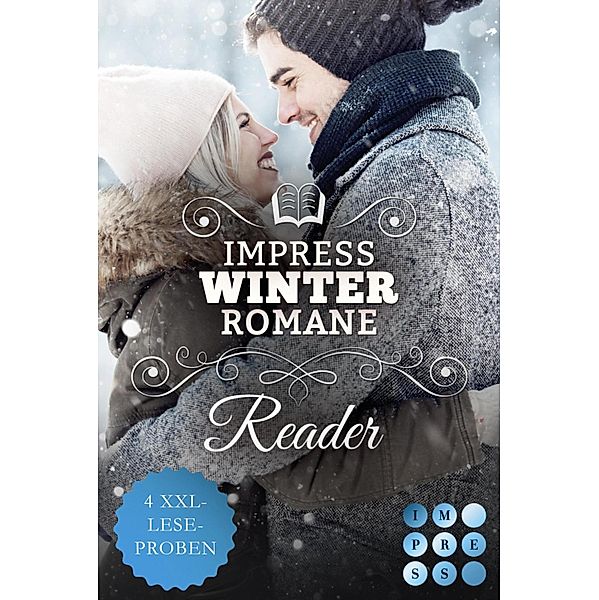 Impress Winter Romance Reader. Romantische Lesestunden für die kalte Jahreszeit, Nina Brenke, Marie Westendorf, Susanne Münch, Nadja Raiser