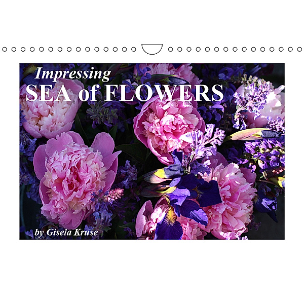 Impressing Sea of Flowers (Wall Calendar 2019 DIN A4 Landscape), Gisela Kruse