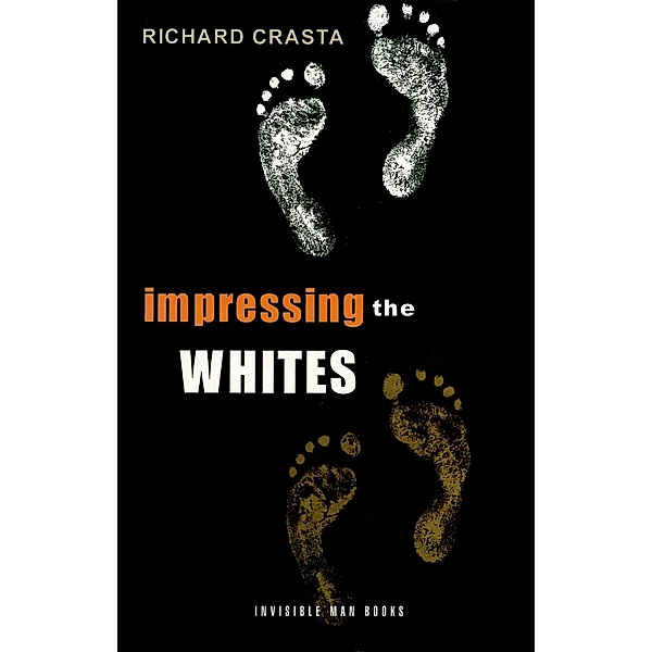 Impressing the Whites: The New International Slavery, Richard Crasta