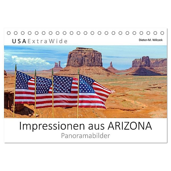 Impressionen aus ARIZONA - Panoramabilder (Tischkalender 2024 DIN A5 quer), CALVENDO Monatskalender, Dieter Wilczek