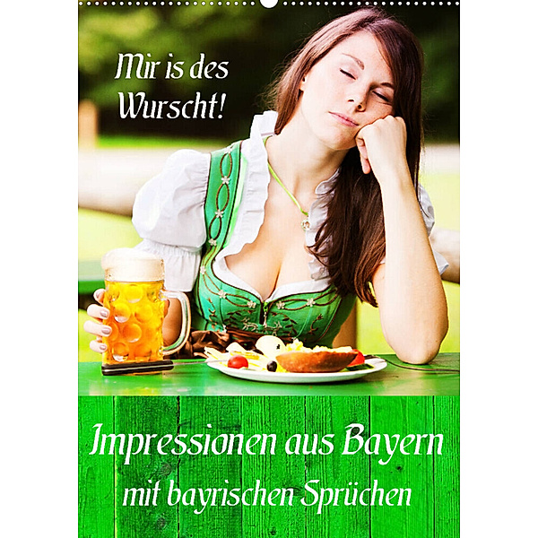Impressionen aus Bayern mit bayrischen Sprüchen (Wandkalender 2023 DIN A2 hoch), Peter Werner / wernerimages