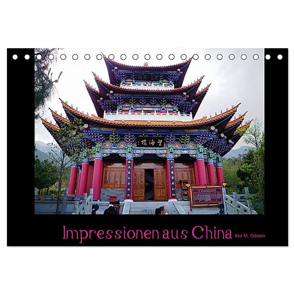 Impressionen aus China (Tischkalender 2024 DIN A5 quer), CALVENDO Monatskalender, Ilse M. Gibson - www.ilsegibson.com