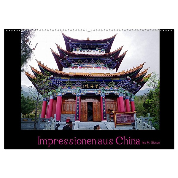 Impressionen aus China (Wandkalender 2024 DIN A2 quer), CALVENDO Monatskalender, Ilse M. Gibson - www.ilsegibson.com