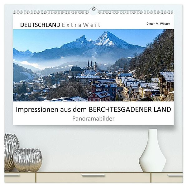 Impressionen aus dem BERCHTESGADENER LAND - Panoramabilder (hochwertiger Premium Wandkalender 2024 DIN A2 quer), Kunstdruck in Hochglanz, Dieter Wilczek