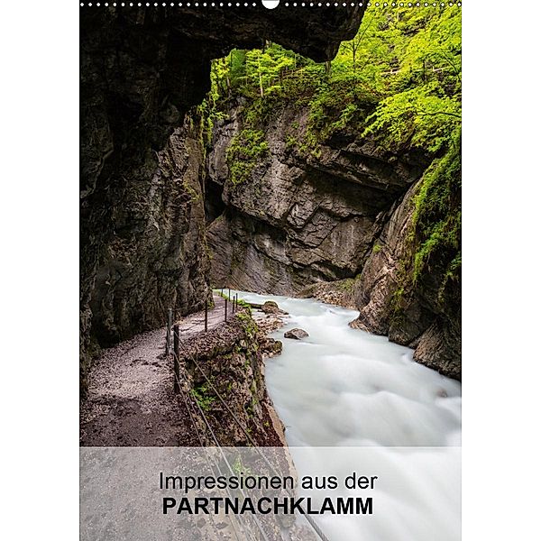 Impressionen aus der Partnachklamm (Wandkalender 2021 DIN A2 hoch), Andreas Müller