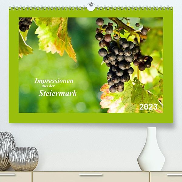 Impressionen aus der Steiermark (Premium, hochwertiger DIN A2 Wandkalender 2023, Kunstdruck in Hochglanz), Judith dzierzawa
