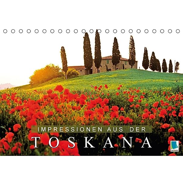 Impressionen aus der Toskana (Tischkalender 2018 DIN A5 quer), Calvendo