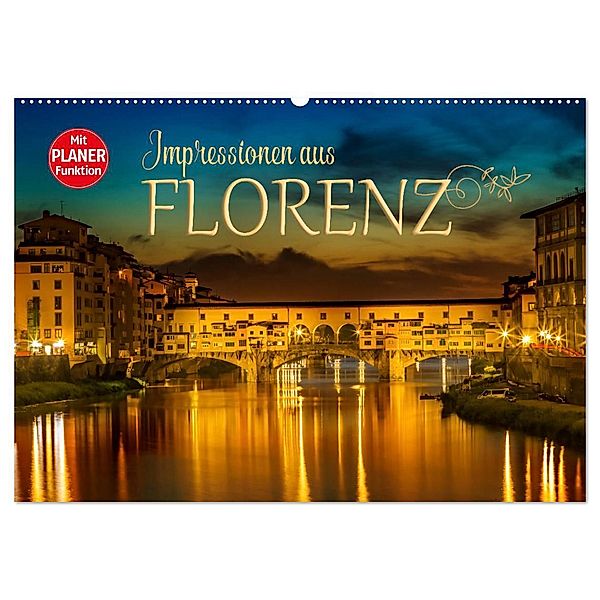 Impressionen aus FLORENZ (Wandkalender 2025 DIN A2 quer), CALVENDO Monatskalender, Calvendo, Melanie Viola