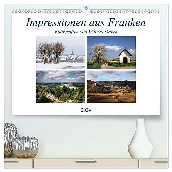 Impressionen aus Franken (hochwertiger Premium Wandkalender 2024 DIN A2 quer), Kunstdruck in Hochglanz, Wiltrud Doerk