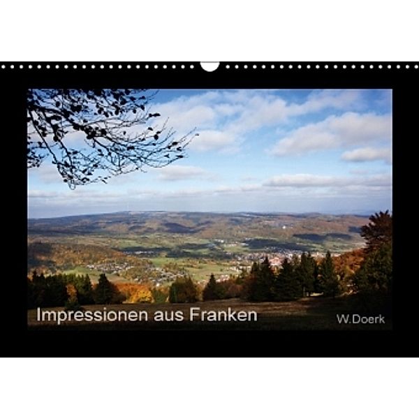 Impressionen aus Franken (Wandkalender 2016 DIN A3 quer), Wiltrud Doerk