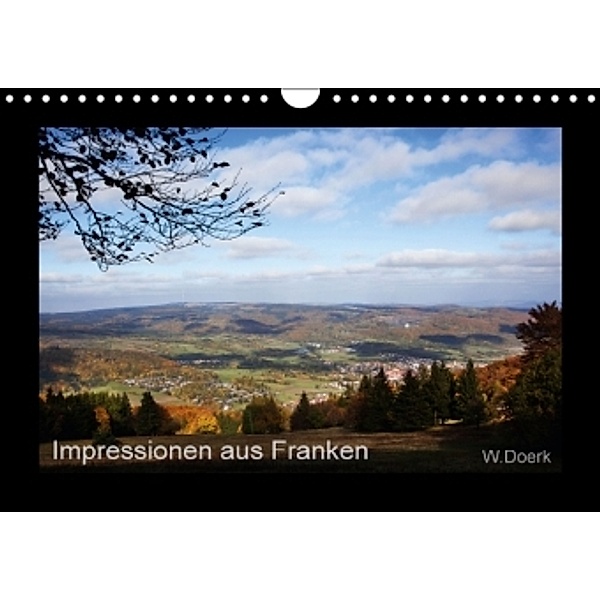 Impressionen aus Franken (Wandkalender 2016 DIN A4 quer), Wiltrud Doerk