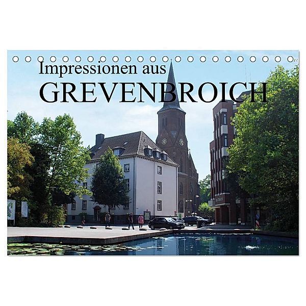 Impressionen aus Grevenbroich (Tischkalender 2024 DIN A5 quer), CALVENDO Monatskalender, Stadtmarketing/Tourismus, STADT GREVENBROICH