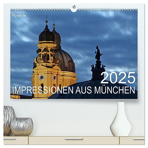 Impressionen aus München (hochwertiger Premium Wandkalender 2025 DIN A2 quer), Kunstdruck in Hochglanz, Calvendo, Florian Ille