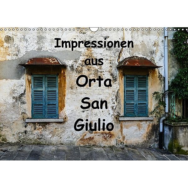Impressionen aus Orta San Giulio (Wandkalender 2018 DIN A3 quer) Dieser erfolgreiche Kalender wurde dieses Jahr mit glei, Gabi Hampe