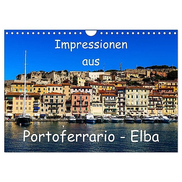 Impressionen aus Portoferrario - Elba (Wandkalender 2024 DIN A4 quer), CALVENDO Monatskalender, Gabi Hampe