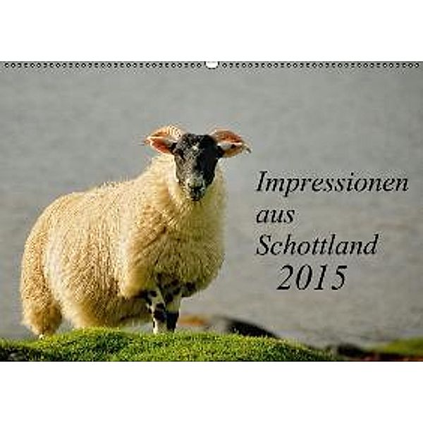 Impressionen aus Schottland / AT-Version (Wandkalender 2015 DIN A2 quer), Kirsten Karius, Holger Karius