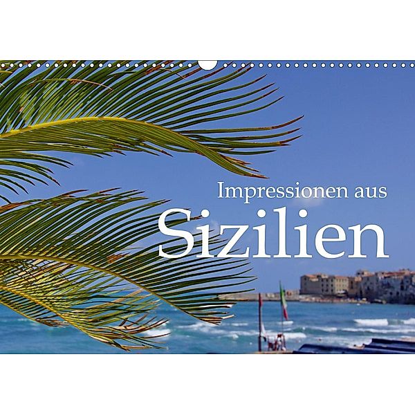 Impressionen aus Sizilien (Wandkalender 2020 DIN A3 quer)