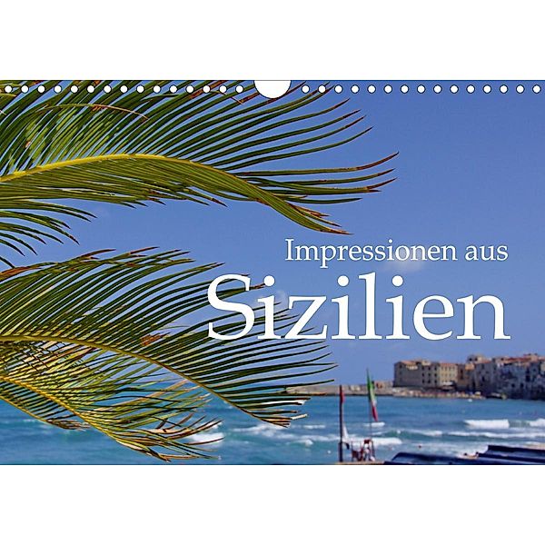 Impressionen aus Sizilien (Wandkalender 2021 DIN A4 quer), M.Polok