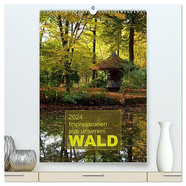 Impressionen aus unserem Wald (hochwertiger Premium Wandkalender 2024 DIN A2 hoch), Kunstdruck in Hochglanz, AD DESIGN Photo + PhotoArt, Angela Dölling