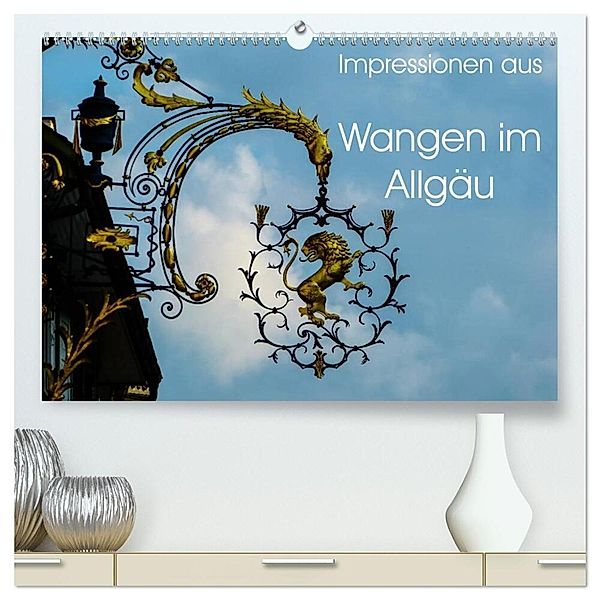Impressionen aus Wangen im Allgäu (hochwertiger Premium Wandkalender 2025 DIN A2 quer), Kunstdruck in Hochglanz, Calvendo, Gabi Hampe