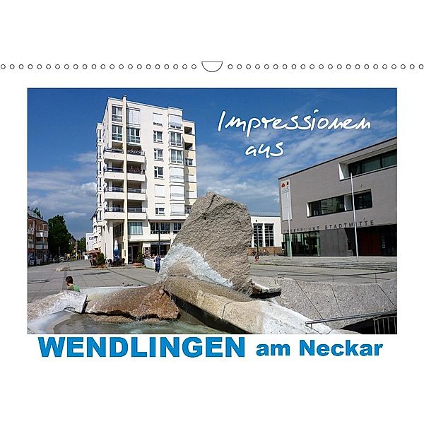 Impressionen aus Wendlingen am Neckar (Wandkalender 2021 DIN A3 quer), Klaus-Peter Huschka