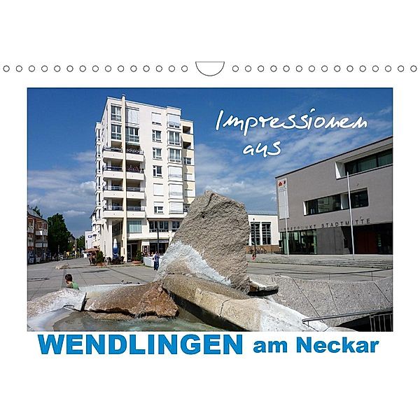 Impressionen aus Wendlingen am Neckar (Wandkalender 2021 DIN A4 quer), Klaus-Peter Huschka