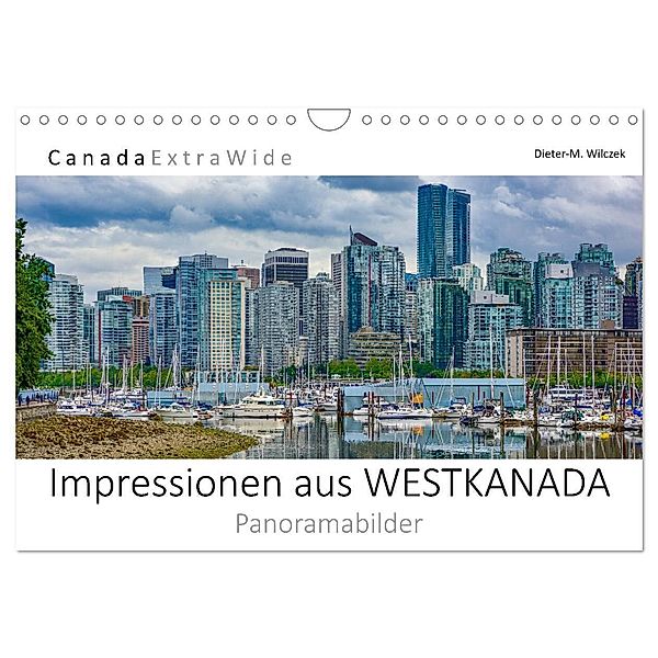 Impressionen aus WESTKANADA Panoramabilder (Wandkalender 2024 DIN A4 quer), CALVENDO Monatskalender, Dieter-M. Wilczek