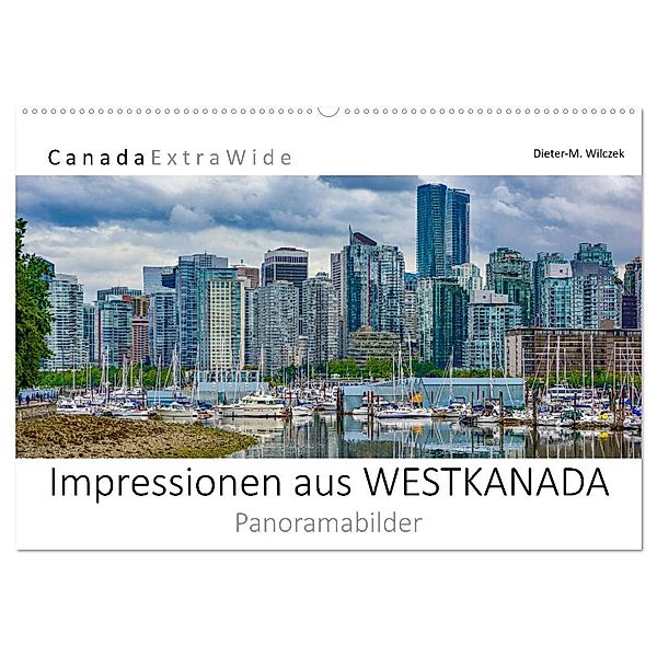 Impressionen aus Westkanada (Wandkalender 2025 DIN A2 quer), CALVENDO Monatskalender, Calvendo, Dieter-M. Wilczek