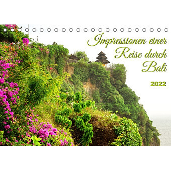 Impressionen einer Reise durch Bali (Tischkalender 2022 DIN A5 quer), Bianca Schumann