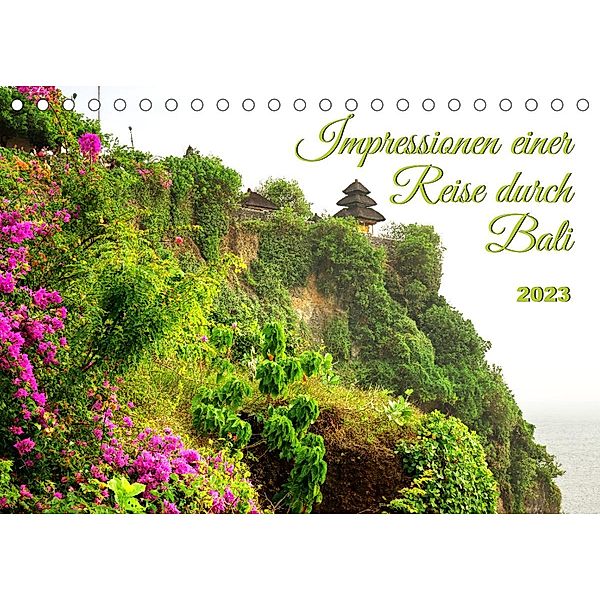 Impressionen einer Reise durch Bali (Tischkalender 2023 DIN A5 quer), Bianca Schumann
