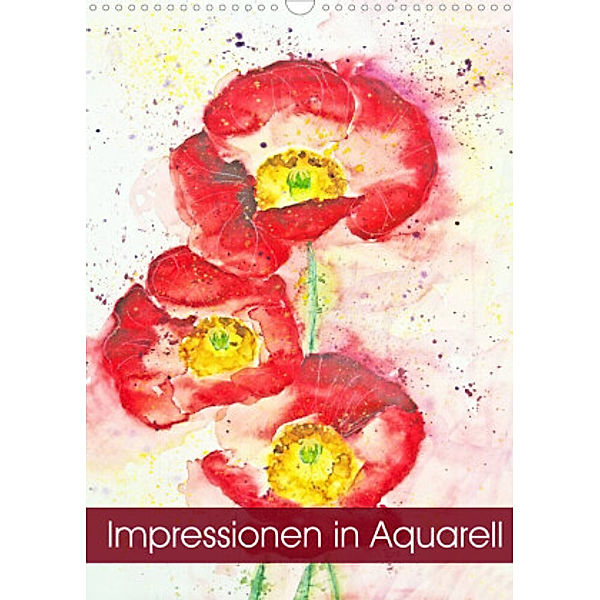 Impressionen in Aquarell (Wandkalender 2022 DIN A3 hoch), Andrea Fettweis