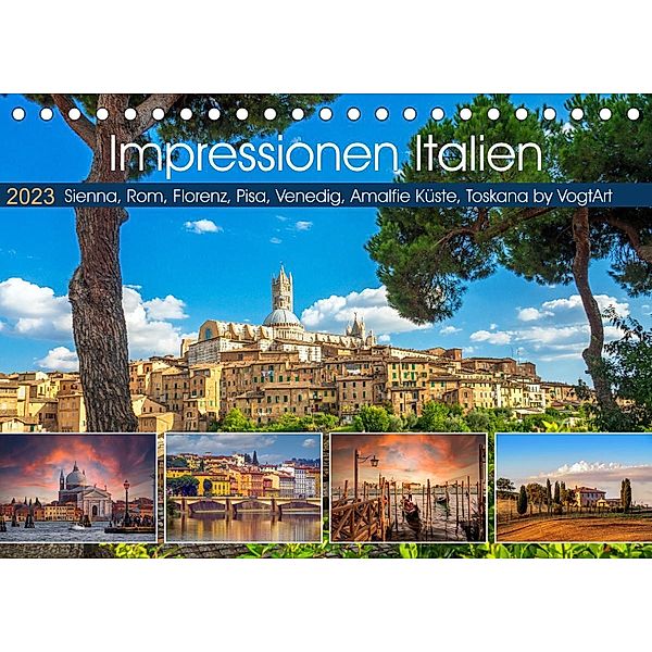 Impressionen Italien, Sienna, Rom, Florenz, Pisa, Venedig, Amalfie Küste, Toskana by VogtArt (Tischkalender 2023 DIN A5, VogtArt