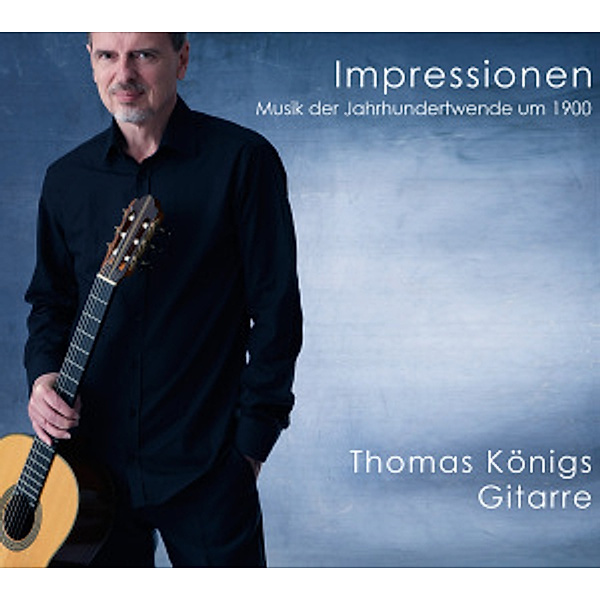 Impressionen-Musik Der Jahrhun, Thomas Königs