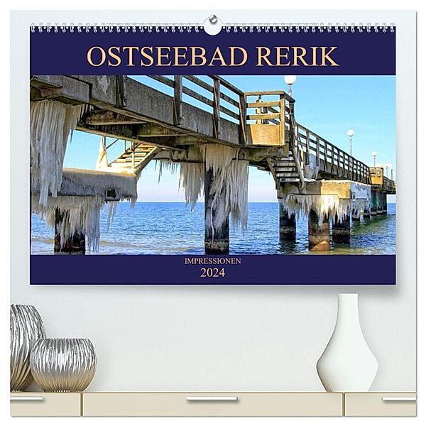 Impressionen Ostseebad Rerik (hochwertiger Premium Wandkalender 2024 DIN A2 quer), Kunstdruck in Hochglanz, Holger Felix