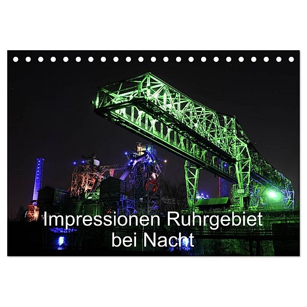 Impressionen Ruhrgebiet bei Nacht (Tischkalender 2024 DIN A5 quer), CALVENDO Monatskalender, Andreas von Sannowitz
