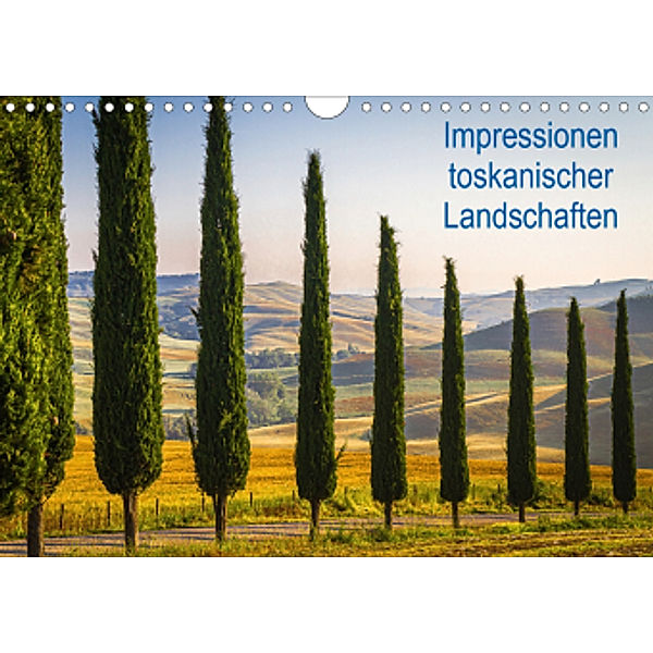 Impressionen toskanischer Landschaften (Wandkalender 2021 DIN A4 quer), LHJ PHOTO HAMBURG