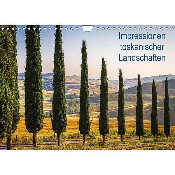 Impressionen toskanischer Landschaften (Wandkalender 2023 DIN A4 quer), LHJ PHOTO HAMBURG