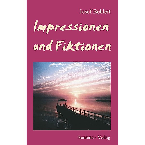 Impressionen und Fiktionen, Josef Behlert