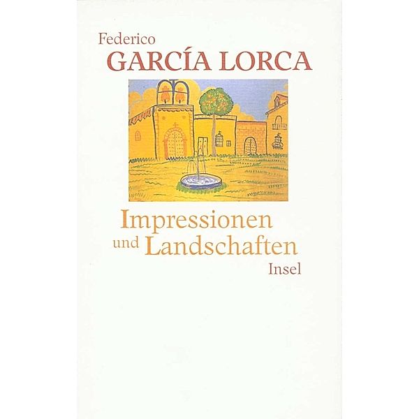 Impressionen und Landschaften, Federico García Lorca